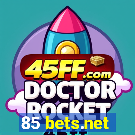85 bets.net